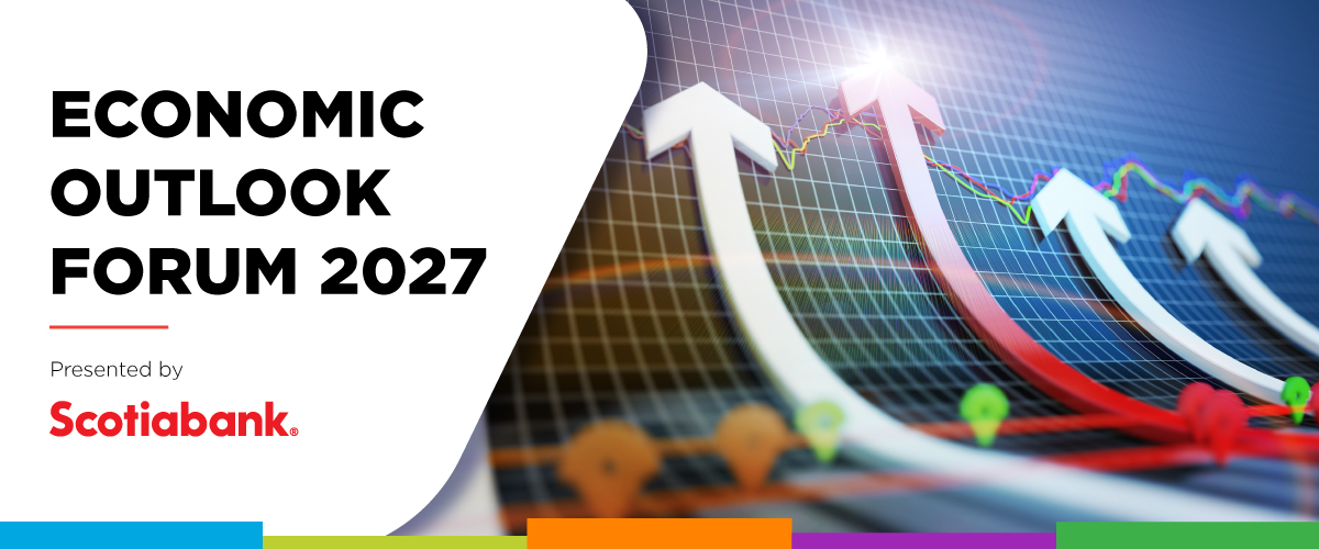 Economic Outlook Forum 2027 Presented by Scotiabank